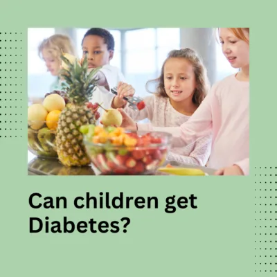 Can children get Diabetes