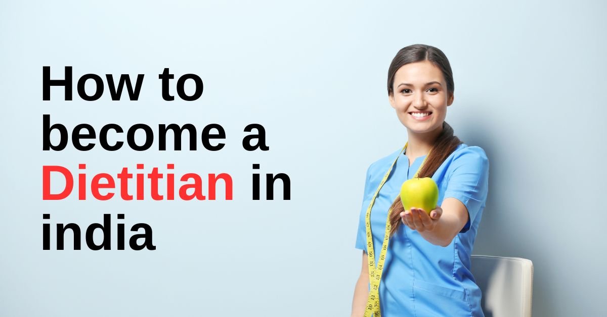 How to become a Dietitian in india