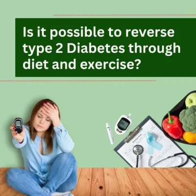 Is it possible to reverse type 2 Diabetes through diet and exercise Is it possible to reverse type 2 Diabetes through diet and exercise