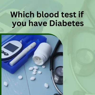 which blood test if you have Diabetes